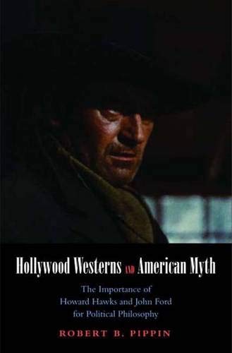 Beispielbild fr Hollywood Westerns and American Myth: The Importance of Howard Hawks and John Ford for Political Philosophy (Castle Lectures Series) zum Verkauf von Front Cover Books