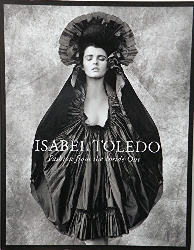 9780300145830: Isabel Toledo: Fashion from the Inside Out