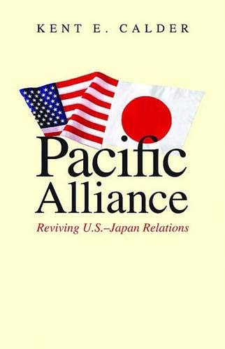 Beispielbild fr Pacific Alliance : Reviving U. S. -Japan Relations zum Verkauf von Better World Books