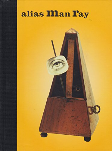 9780300146837: Alias Man Ray: The Art of Reinvention (The Jewish Museum New York CoPublication series (YUP))