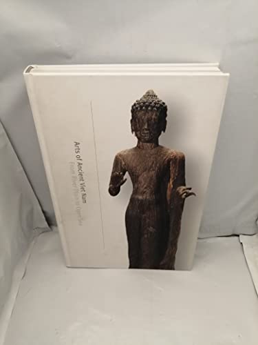 Imagen de archivo de Arts Of Ancient Viet Nam / Vietnam: From River Plain To Open Sea. a la venta por THE CROSS Art + Books