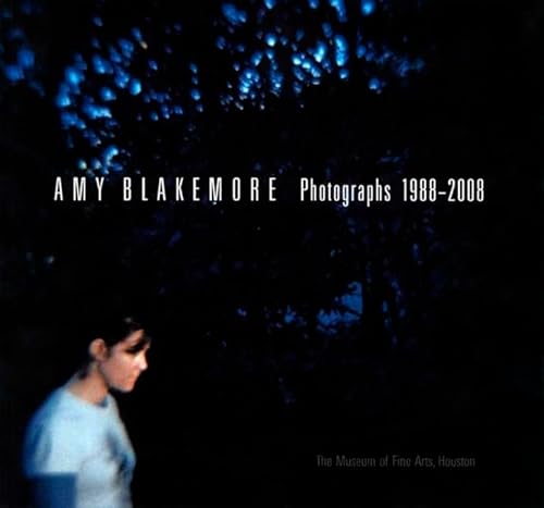 Imagen de archivo de Amy Blakemore: Photographs, 1988-2008 (Museum of Fine Arts) (Elgar New Horizons in Business Analytics series) a la venta por AwesomeBooks