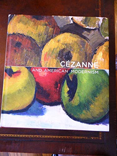 9780300147155: Cezanne and American Modernism