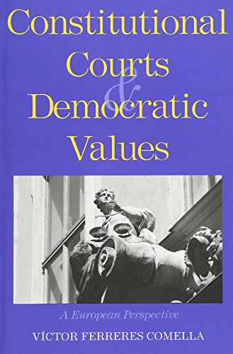 Imagen de archivo de Constitutional Courts and Democratic Values A European Perspective a la venta por Boards & Wraps