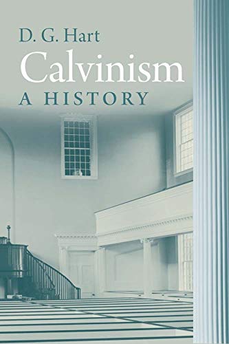 9780300148794: Calvinism: A History