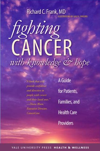 Stock image for Fighting Cancer with Knowledge and Hope: A Guide for Patients, Families, and Health Care Providers for sale by ThriftBooks-Atlanta