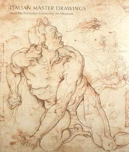 Italian Master Drawings from the Princeton University Art Museum