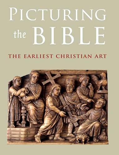Beispielbild fr Picturing the Bible: The Earliest Christian Art zum Verkauf von Anybook.com