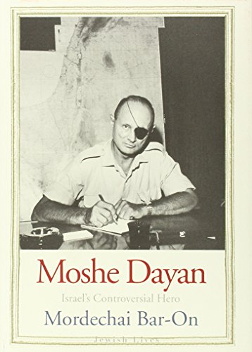 Stock image for Moshe Dayan : Israel's Controversial Hero for sale by Better World Books