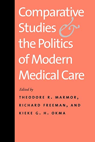 Beispielbild fr Comparative Studies and the Politics of Modern Medical Care zum Verkauf von More Than Words