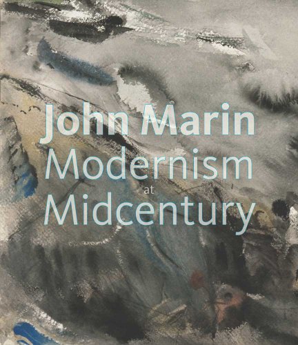 Beispielbild fr John Marin: Modernism at Midcentury zum Verkauf von BooksRun