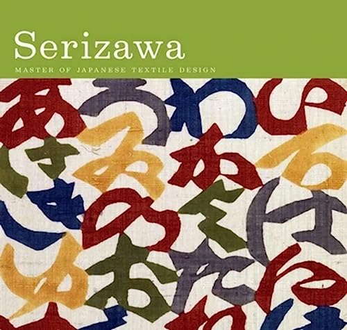 9780300150476: Serizawa: Master of Japanese Textile Design (Japan Society Series)