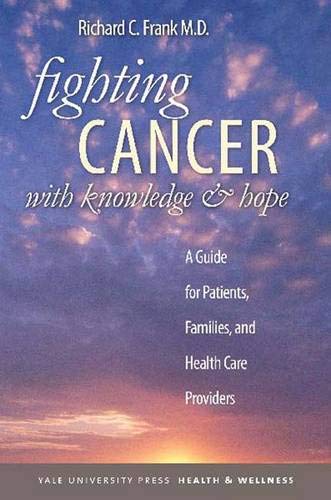 Beispielbild fr Fighting Cancer with Knowledge and Hope: A Guide for Patients, Families, and Health Care Providers zum Verkauf von 2Vbooks