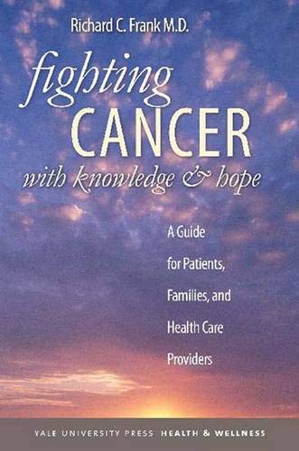 Imagen de archivo de Fighting Cancer with Knowledge and Hope: A Guide for Patients, Families, and Health Care Providers a la venta por ThriftBooks-Dallas