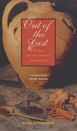 Beispielbild fr Out of the East: Spices and the Medieval Imagination zum Verkauf von SecondSale