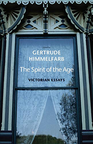 Beispielbild fr The Spirit of the Age: Victorian Essays zum Verkauf von Powell's Bookstores Chicago, ABAA