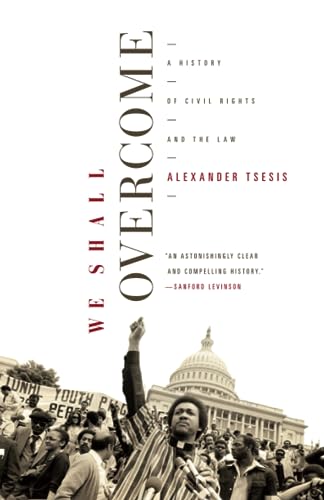Beispielbild fr We Shall Overcome: A History of Civil Rights & the Law zum Verkauf von Powell's Bookstores Chicago, ABAA