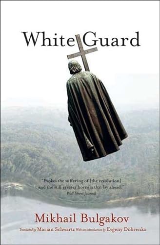 White Guard (9780300151459) by Bulgakov, Mikhail; Schwartz, Marian; Dobrenko, Evgeny