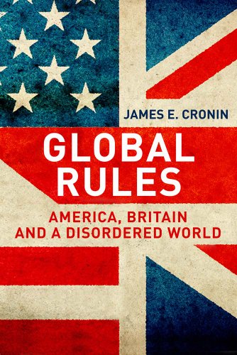 Beispielbild fr Global Rules : America, Britain and a Disordered World zum Verkauf von Better World Books: West