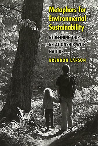 Imagen de archivo de Metaphors for Environmental Sustainability: Redefining Our Relationship with Nature a la venta por ThriftBooks-Atlanta