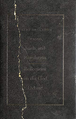 9780300151794: Reason, Faith, and Revolution: Reflections on the God Debate (The Terry Lectures)