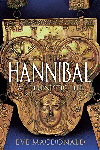 Stock image for Hannibal: A Hellenistic Life for sale by GF Books, Inc.
