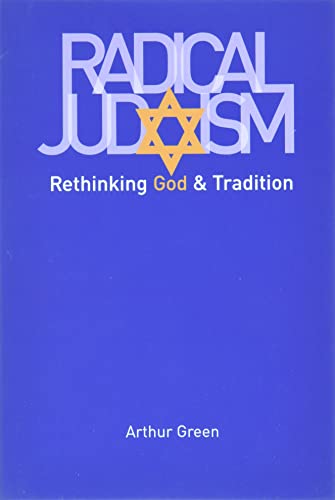 

Radical Judaism: Rethinking God and Tradition (The Franz Rosenzweig Lecture Series) [Soft Cover ]