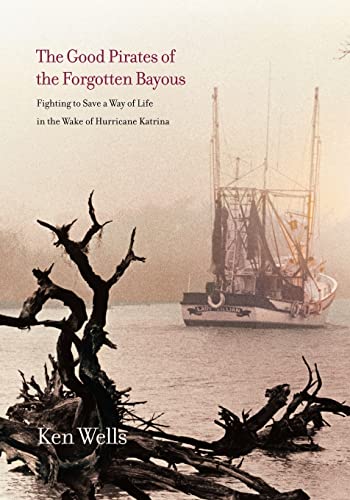 9780300152487: Good Pirates of the Forgotten Bayous