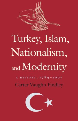 9780300152609: Turkey, Islam, Nationalism, and Modernity: A History