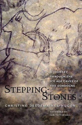 9780300152661: Stepping-Stones: A Journey through the Ice Age Caves of the Dordogne