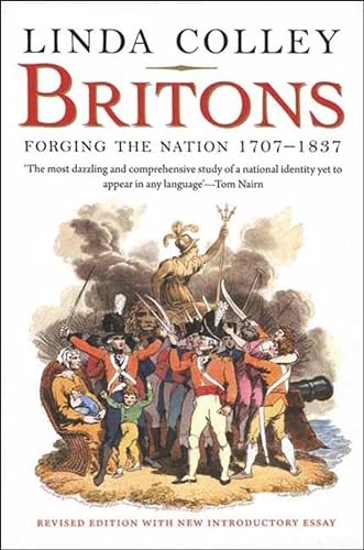 Stock image for Britons: Forging the Nation 1707-1837 for sale by Wonder Book