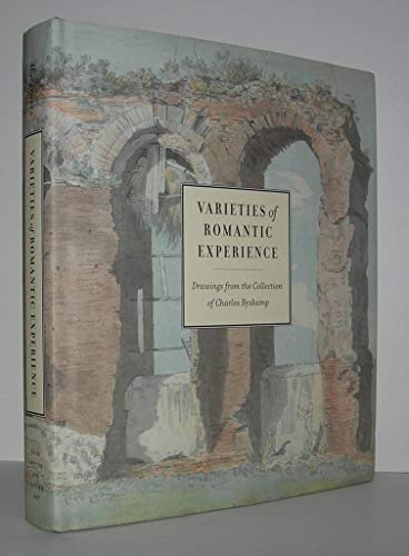 9780300152920: Varieties of Romantic Experience: British, Danish, Dutch, French, and German Drawings from the Collection of Charles Ryskamp (Icons of the Luso-Hispanic World)