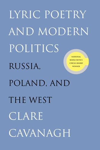 9780300152968: Lyric Poetry and Modern Politics: Russia, Poland, and the West