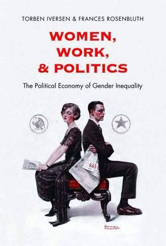 Beispielbild fr Women, Work and Politics : The Political Economy of Gender Inequality zum Verkauf von Better World Books