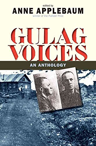 9780300153200: Gulag Voices: An Anthology (Annals of Communism)