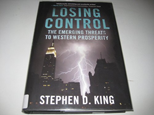 Imagen de archivo de Losing Control: The Emerging Threats to Western Prosperity a la venta por Wonder Book