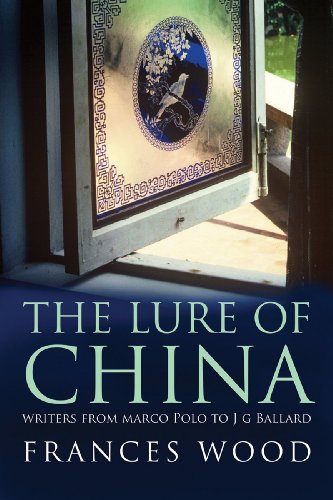 Stock image for The Lure of China: Writers from Marco Polo to J. G. Ballard for sale by WorldofBooks