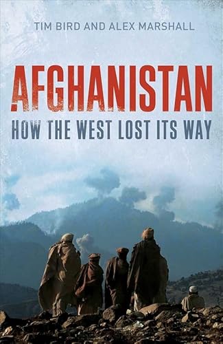 Imagen de archivo de Afghanistan : How the West Lost Its Way a la venta por Better World Books