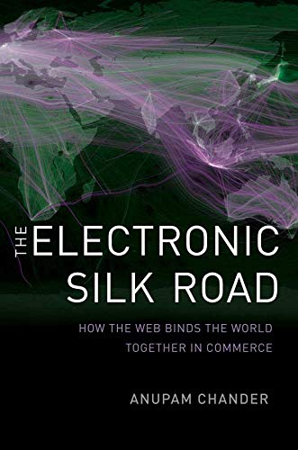 Beispielbild fr The Electronic Silk Road : How the Web Binds the World Together in Commerce zum Verkauf von Better World Books
