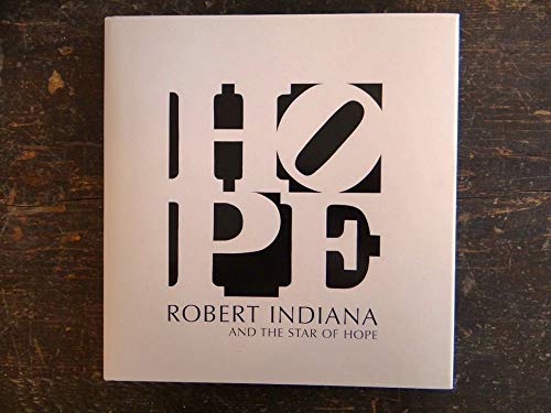 Imagen de archivo de Robert Indiana and the Star of Hope a la venta por Blackwell's