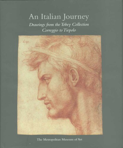 Stock image for An Italian Journey: Drawings from the Tobey Collection, Correggio to Tiepolo for sale by Magus Books Seattle