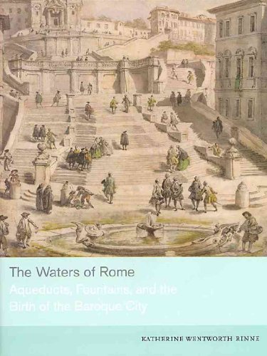 9780300155303: The Waters of Rome: Aqueducts, Fountains, and the Birth of the Baroque City