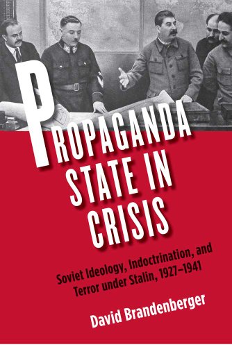 9780300155372: Propaganda State in Crisis: Soviet Ideology, Indoctrination, and Terror under Stalin, 1927-1941 (Yale-Hoover Series on Authoritarian Regimes)