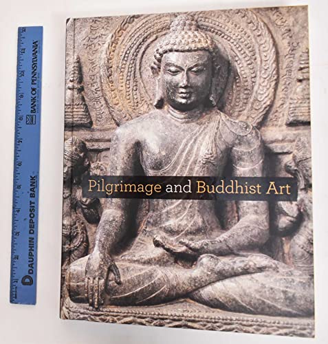 Stock image for Pilgrimage and Buddhist Art (Asia Society) for sale by Ergodebooks