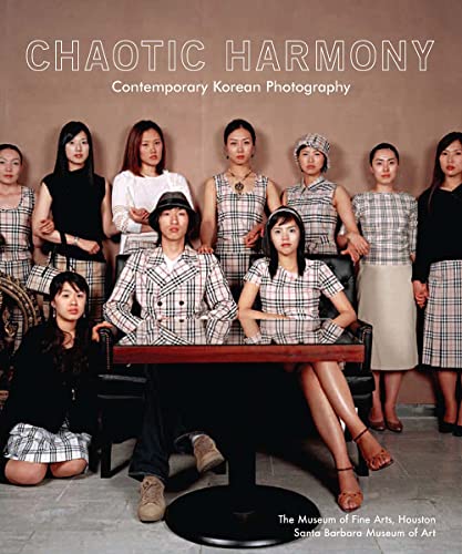 Stock image for Chaotic Harmony: Contemporary Korean Photography for sale by GF Books, Inc.