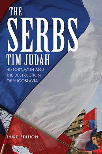 Beispielbild fr The Serbs: History, Myth and the Destruction of Yugoslavia, Third Edition zum Verkauf von HPB-Ruby