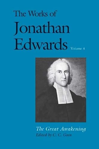 Stock image for The Works of Jonathan Edwards, Vol. 4: Volume 4: The Great Awakening (The Works of Jonathan Edwards Series) for sale by GF Books, Inc.