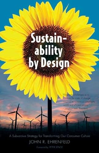 Stock image for Sustainability by Design: A Subversive Strategy for Transforming Our Consumer Culture for sale by More Than Words