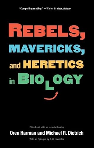 Stock image for Rebels, Mavericks, and Heretics in Biology for sale by Kennys Bookshop and Art Galleries Ltd.