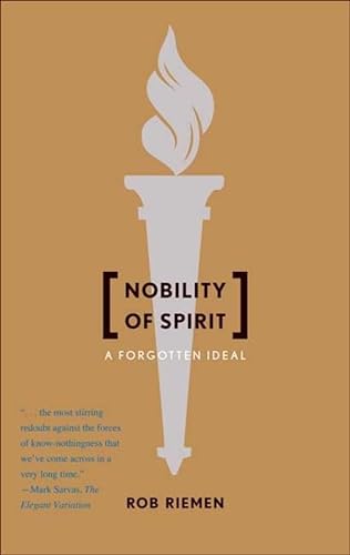 Beispielbild fr Nobility of Spirit: A Forgotten Ideal zum Verkauf von Wonder Book